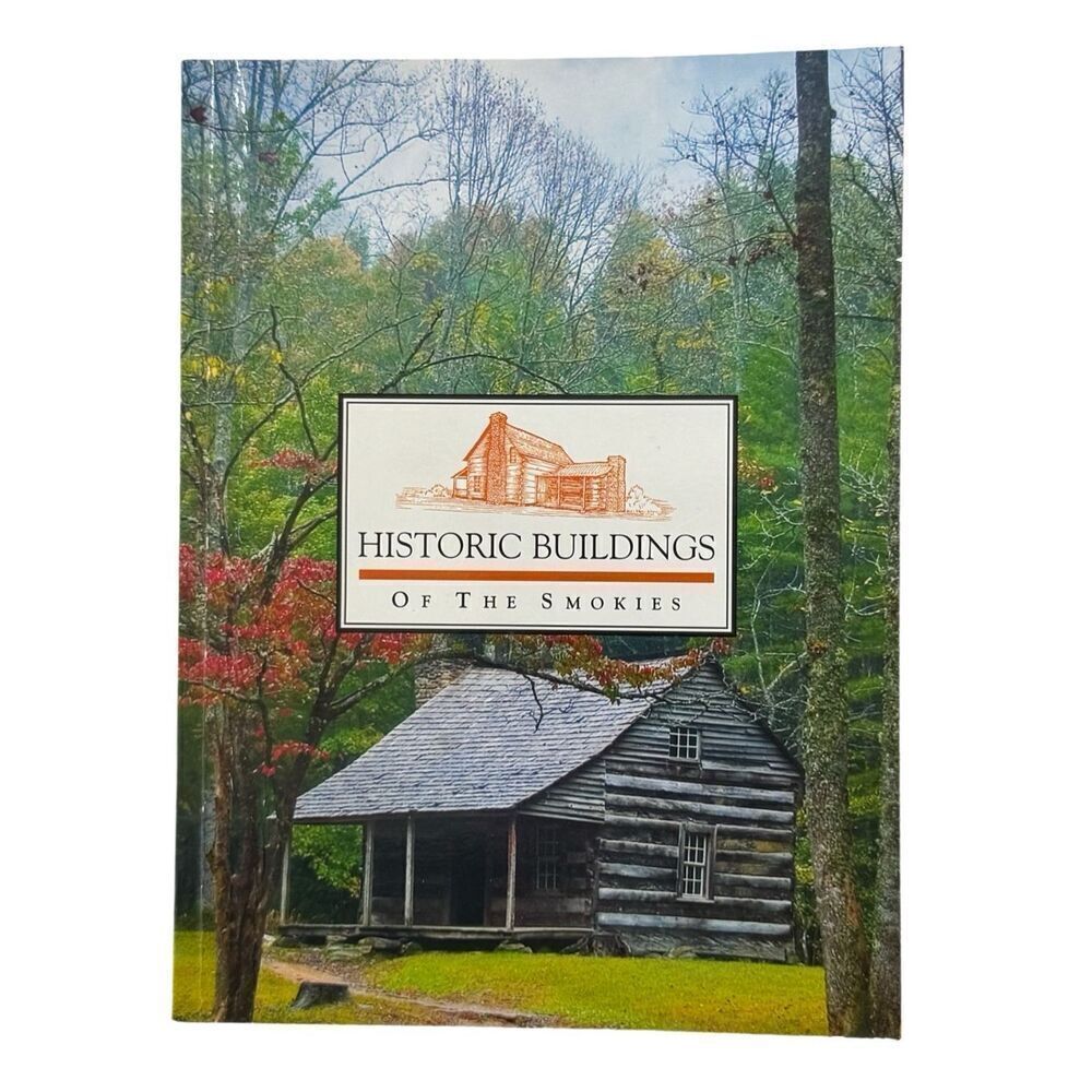 Historic Buildings of the Smokies by Ed Trout (1995, Paperback)